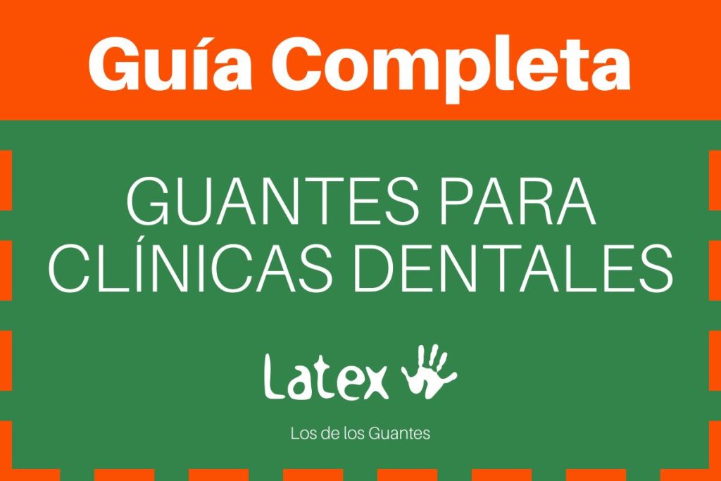 Guía guantes para clínicas dentales