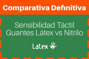 sensibilidad táctil guantes látex vs nitrilo