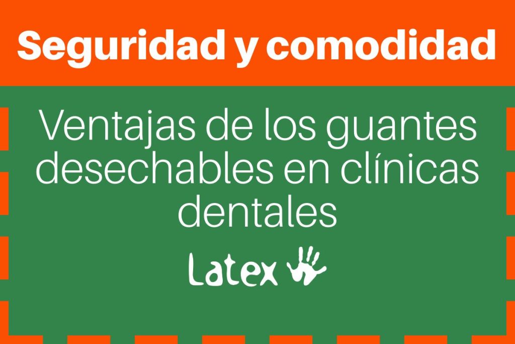 ventajas guantes desechables clínicas dentales